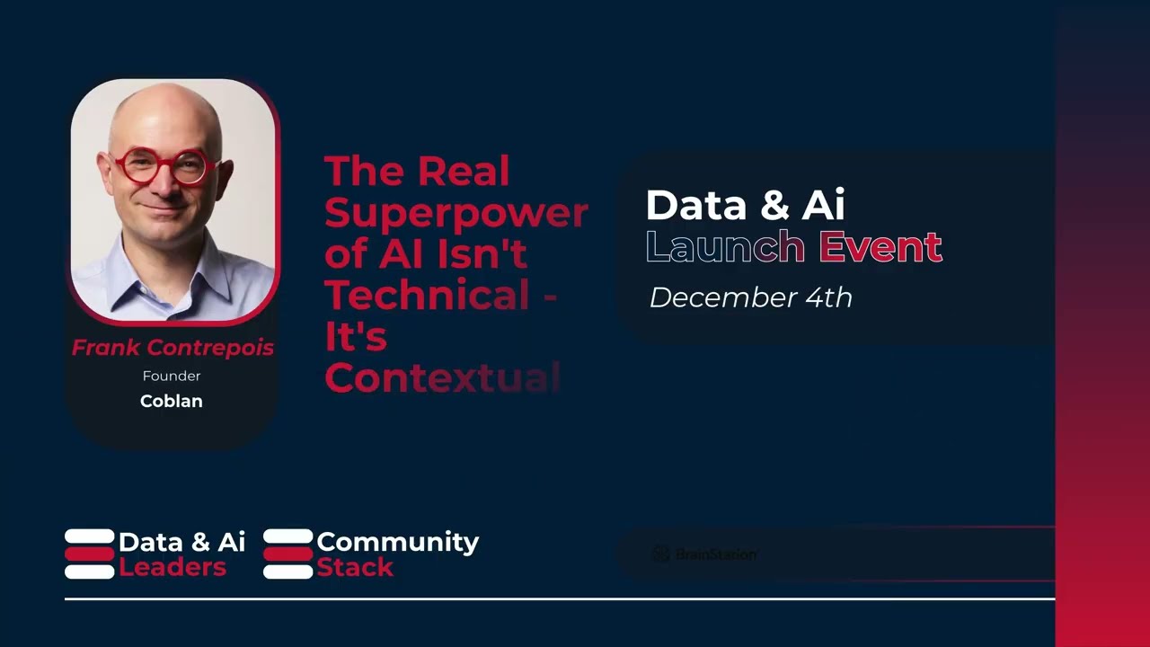 Frank Contrepois | The Real Superpower of AI Isn't Technical - It's Contextual | Data & AI Leaders
