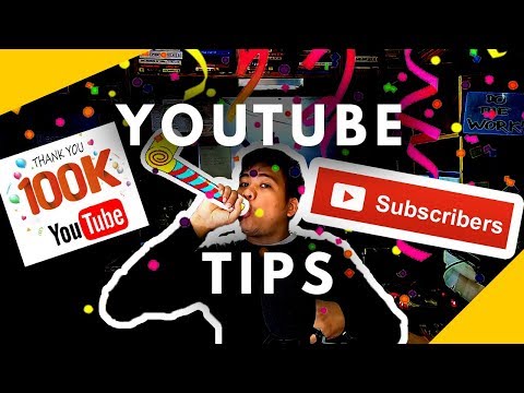 Paano Magtagumpay Sa YouTube - 10 Tips Paano Magka 100K Subscribers