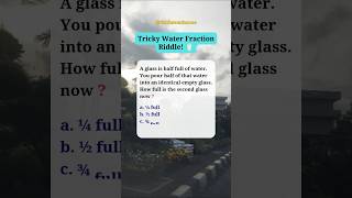 Tricky Water Fraction Riddle #shorts #riddlemathzone #maths