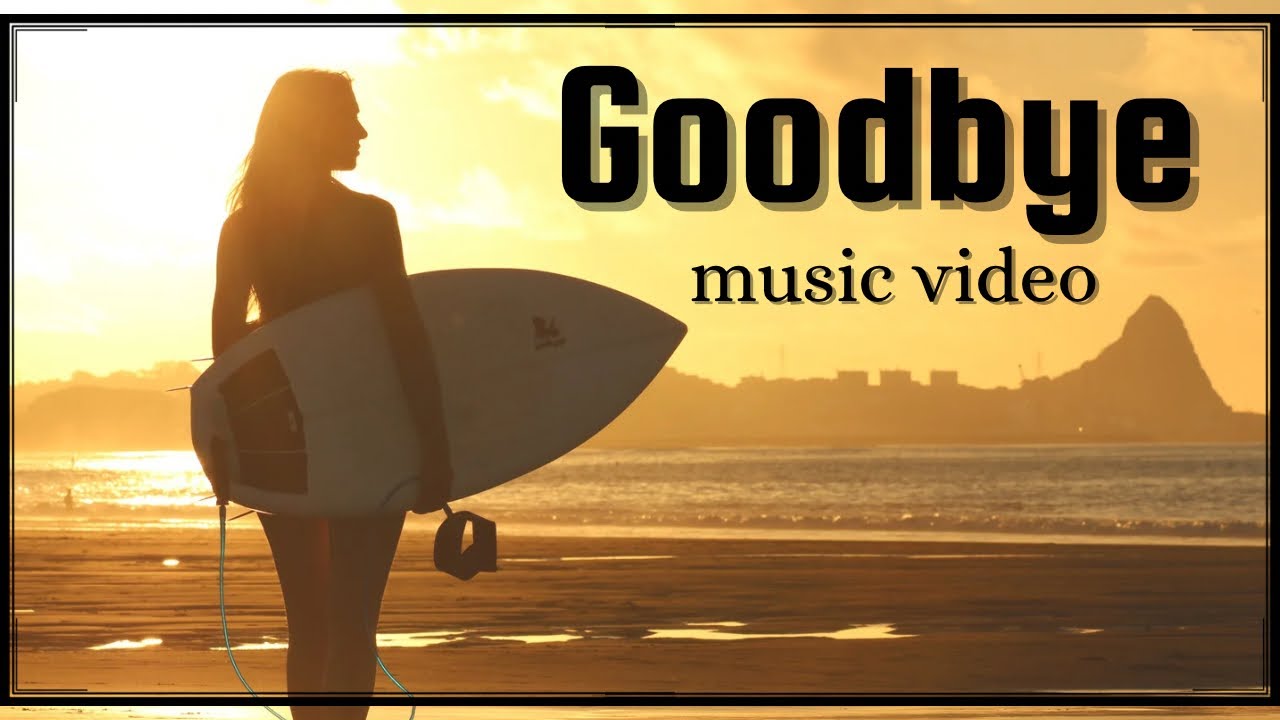 Goodbye (music video)