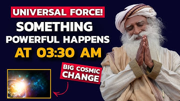 🔴BIG CHANGE | Sadhguru Shares Yogic Secret | Something Very Important Happens At 03:30 AM