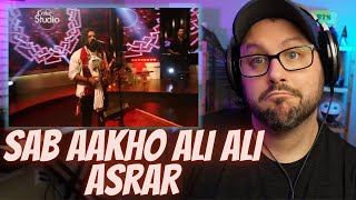 Coke Studio Season 7| Sab Aakho Ali Ali| Asrar Reaction