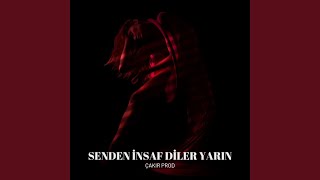Senden İnsaf Diler Yarın