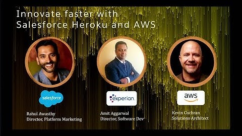 AWS re:Invent 2017: Innovate Faster with Salesforce Heroku and AWS (CMP303)