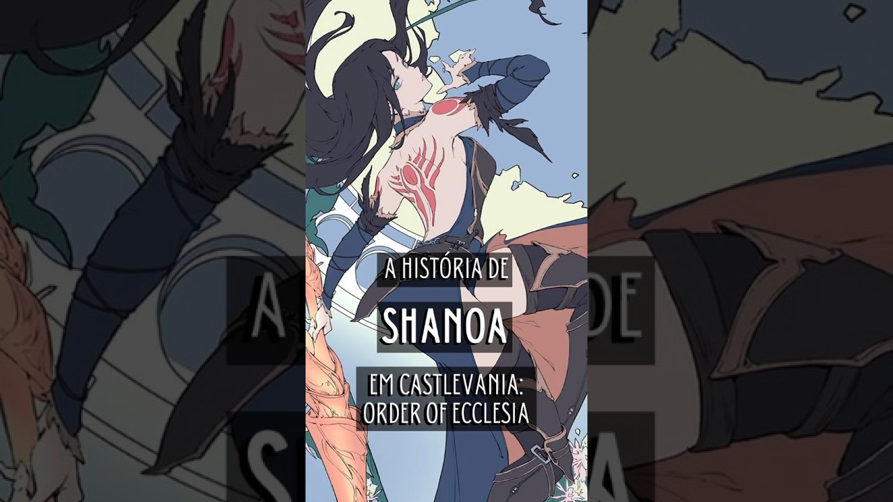 Como Shanoa quis se sacrificar para salvar o mundo em Castlevania