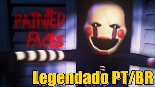 Video thumbnail of "FNAF 2 - Painted Faces [LEGENDADO PT-BR]"