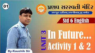 STD 6 || English || Unit 3 In future... || Activity 1 & 2 || Gujarati Medium || Part 1
