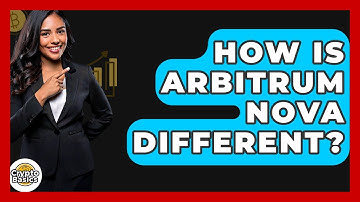 How Is Arbitrum Nova Different? - CryptoBasics360.com
