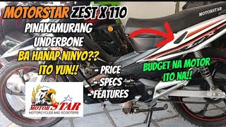 Motorstar Zest X 110 | Pinakamurang Underbone ito!! | Sulit ka dito!! | @newbiemotovlogph