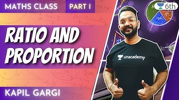 Class 6 Maths Unacademy | Ratio And Proportion | Part-1 | Kapil Gargi