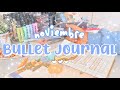 ☆ﾟ･*:.˛ Planea Conmigo 🌱🚎 BULLET JOURNAL Noviembre 🍥 Journaling With Me ⛅️