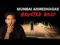 Mumbai ahmednagar haunted road real horror story  sacchi bhootiya kahani  bloody satya