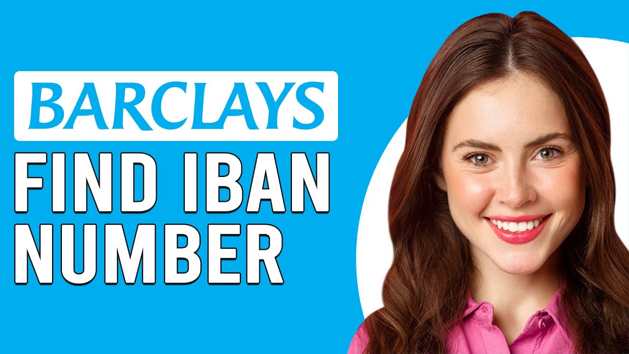 Where To Find IBAN Number On Barclays Bank How To Find IBAN Number On Where To Find IBAN Number On Barclays Bank How To Find IBAN Number On