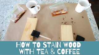 How to stain wood with coffee and tea