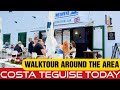 TODAY COSTA TEGUISE WALKTOUR AROUND THE AREA | LANZAROTE UPDATE