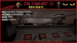 Jag Taggart Reviews a Quake 1 Map: "Monster Training Facility" (2015)