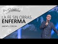 La fe sin obras enferma - Andrés Corson - 10 Junio 2020 | Prédicas Cristianas 2020