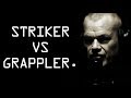 Striker vs Grappler (Thoughts) - Jocko Willink