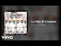 El Trono De México - Lo Dijó El Corazón (Audio)