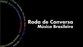 Roda de Conversa - Música Brasileira - 15/10/2015