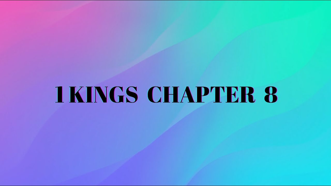 1 Kings Chapter 8 The Temple Of The Lord YouTube 1-kings-chapter-8-the-temple-of-the-lord-youtube