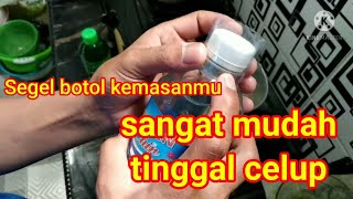 Cara segel botol dengan mudah