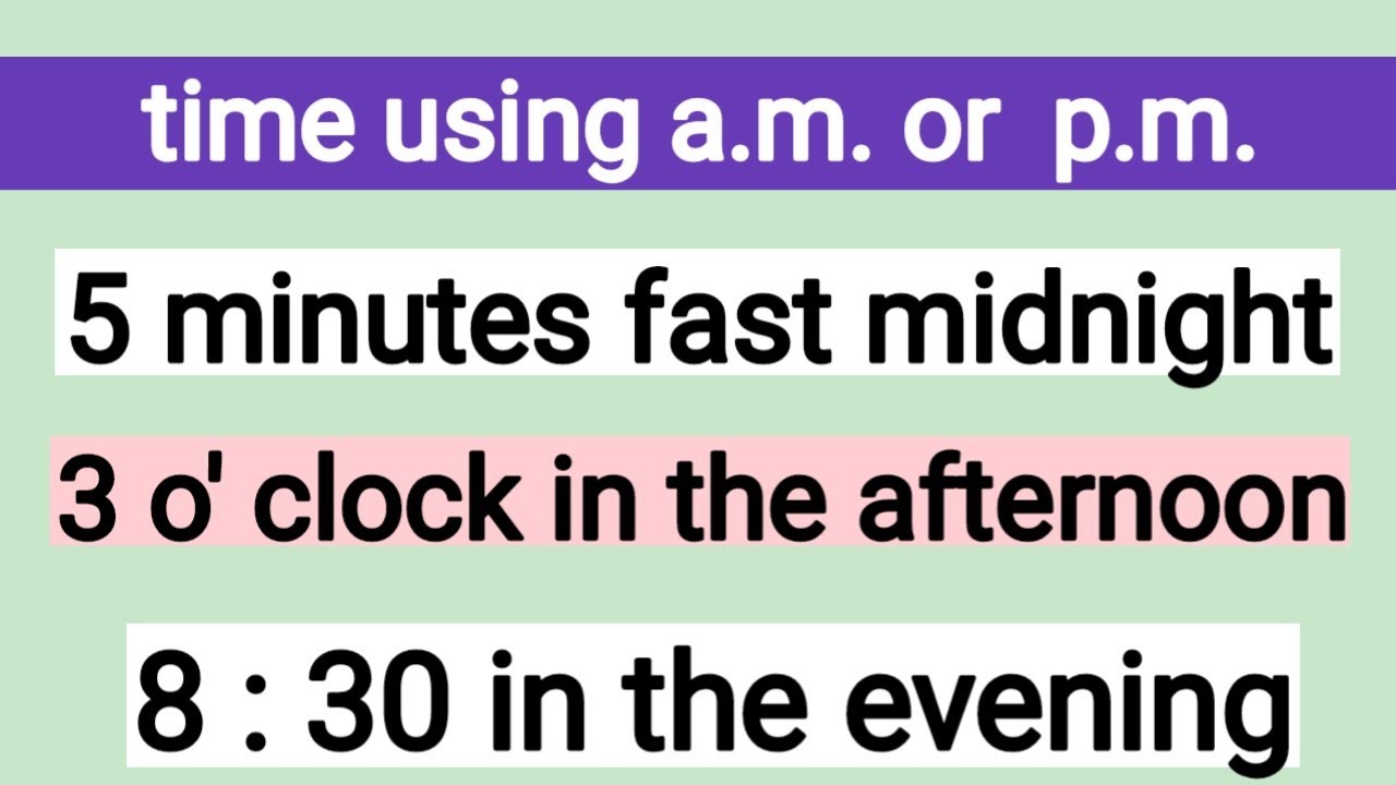 Write The Time Using A m Or P m YouTube write-the-time-using-a-m-or-p-m-youtube