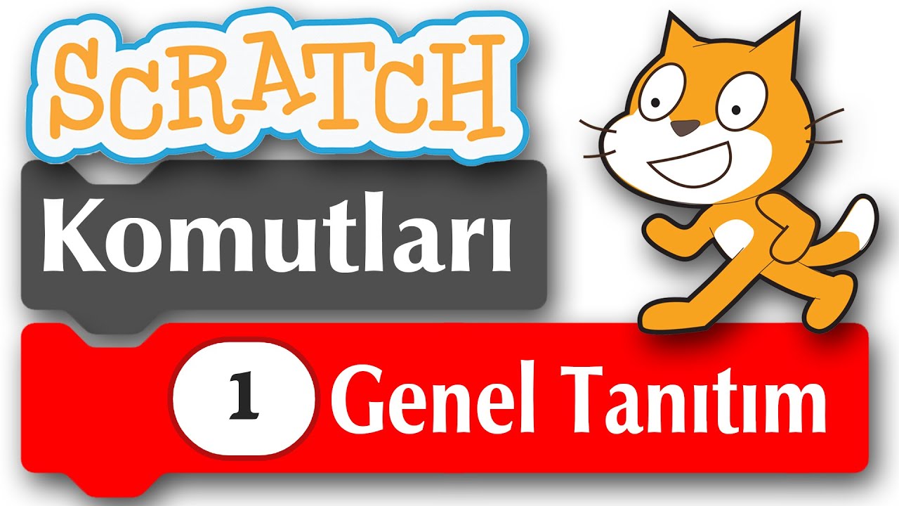 01 - Genel Tanıtım | Scratch Tüm Komutları - YouTube