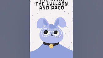 Baby Music 🐰🥚🌸  The dino, the lullaby and Paco🐰🥚🌸 Songs for Babies to go to sleep