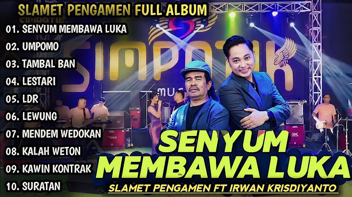 SLAMET PENGAMEN SENYUM MEMBAWA LUKA, UMPOMO | SIMPATIK MUSIC FULL ALBUM | DANGDUT KOPLO TERBARU