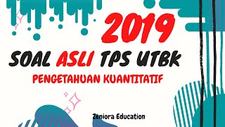PEMBAHASAN SOAL ASLI UTBK 2019 - PENGETAHUAN KUANTITATIF PART #1 (SOAL 1- 10)