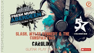 Slash Ft. Myles Kennedy &amp; The Conspirators - Carolina || Guitar Play Along TAB