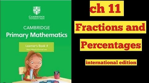 𝐂𝐡#𝟏𝟏 (𝐅𝐫𝐚𝐜𝐭𝐢𝐨𝐧𝐬 & 𝐩𝐞𝐫𝐜𝐞𝐧𝐭𝐚𝐠𝐞𝐬), 𝐠𝐫𝐚𝐝𝐞-𝟒|𝐅𝐔𝐋𝐋 𝐂𝐇𝐀𝐏𝐓𝐄𝐑 | 𝐂𝐚𝐦𝐛𝐫𝐢𝐝𝐠𝐞 𝐩𝐫𝐢𝐦𝐚𝐫𝐲 𝐦𝐚𝐭𝐡𝐞𝐦𝐚𝐭𝐢𝐜𝐬