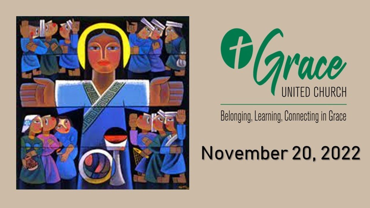 Grace United Church, Burlington, ON. November 20, 2022 YouTube