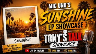 Mic Uno's Sunshine EP Showcase