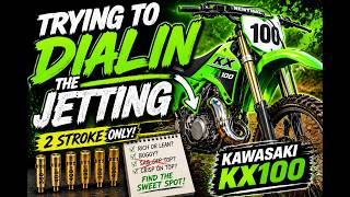 trying to dial in the kx100 jetting with a jd jet kit