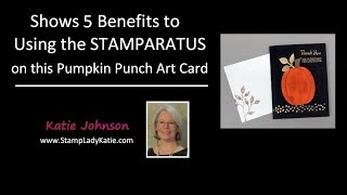 Petal Palette Thanksgiving Card and 5 Benefits of the Stamparatus