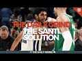 The Daily Grind Ep. 98: The Santi Solution