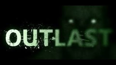 Outlast (Insane Mode) Part 4/6 | Why do the Stream Lords hate my Stream?!