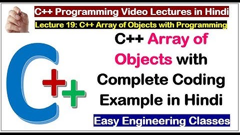 C++ Array of Objects with Complete Coding Example in Hindi | C++ Tutorial for Beginners