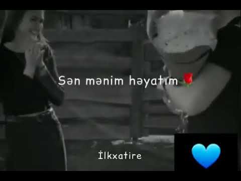 sen menim heyatim sen menim canım👉👈💙🎶🔊