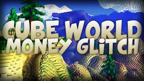 Cube World Money Glitch | MrCubeWorlders