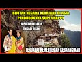10 Rahasia Kebahagiaan Bhutan, Negara Kerajaan Asia yang Mengagumkan