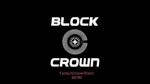 BLOCK & CROWN FUNKY GROOVE DISCO 80 90