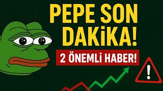 PEPE COİN SON DAKİKA! PEPE COİN TUTANLAR DİKKAT❗️ BU 2 ÖNEMLİ HABERE DİKKAT EDİN! #pepecoin