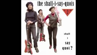 Video thumbnail of "The Shall I Say Quois feat. CTMF -  It's Hard To Be Happy"