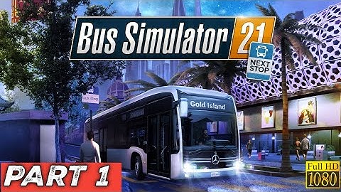 THE BEGINNING | PART 1 | BUS SIMULATOR 21 PC Gameplay Walkthrough