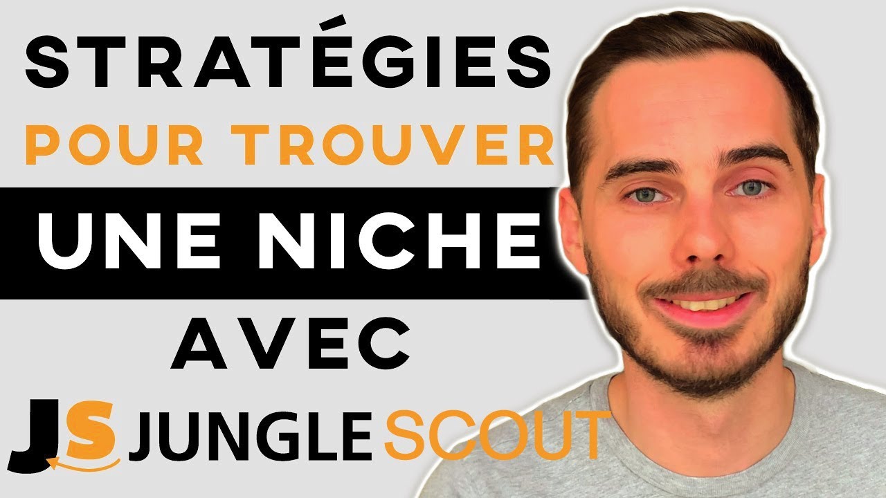 🎯JUNGLE SCOUT : Le Guide pour trouver une niche Amazon FBA