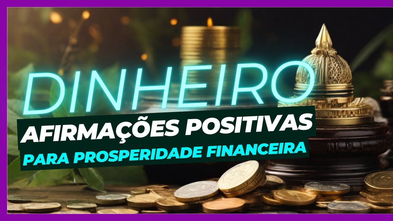 AFIRMAÇÕES POSITIVAS PARA ATRAIR DINHEIRO RÁPIDO E PROSPERIDADE ...