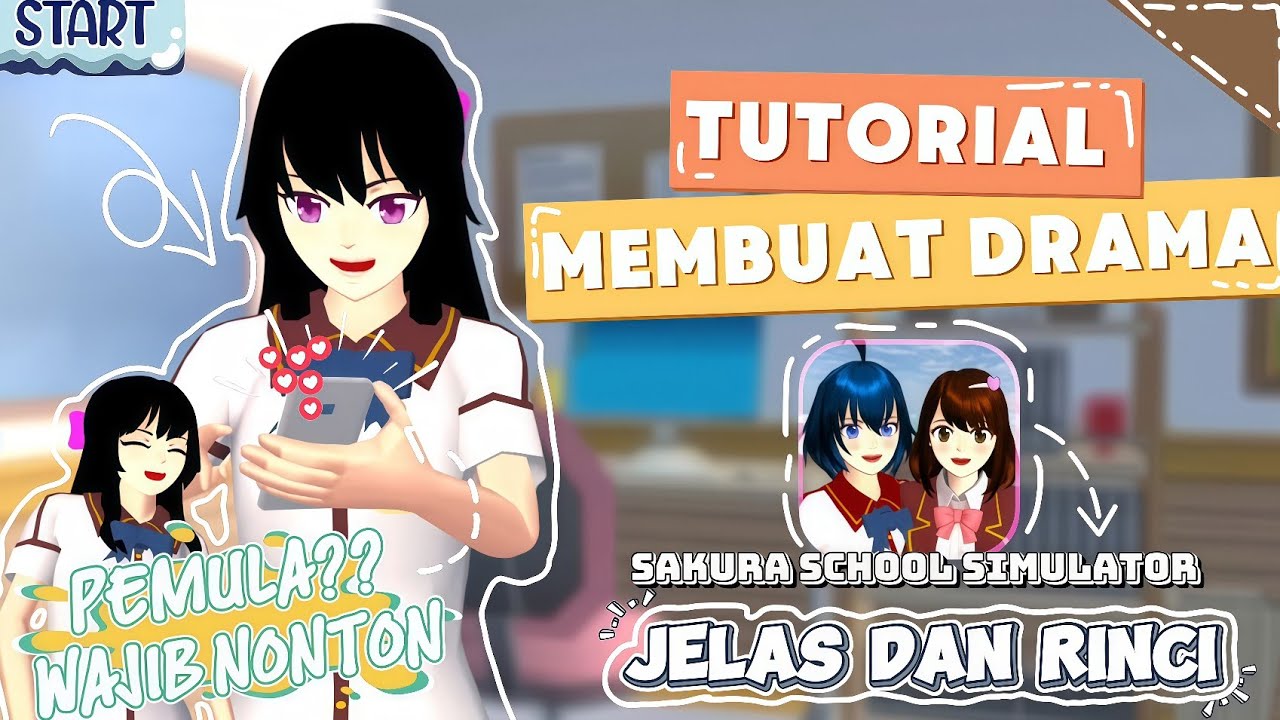 TUTORIAL MEMBUAT DRAMA | UNTUK PEMULA [ JELAS DAN RINCI ] || SAKURA SCHOOL SIMULATOR
